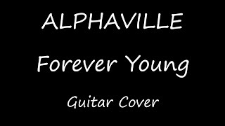 Alphaville - Forever Young Guitar Cover