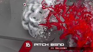 Pitch Bend - Fk Decision