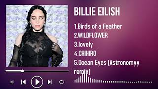 New Chart-Topping Songs 2025 by Billie Eilish A Playlist for True Fans