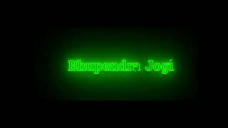 bhupendra Jogi 🔥🔥# edit