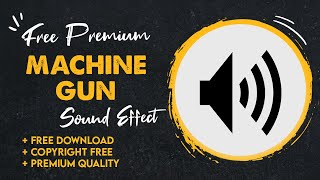Machine Gun Sound Effect (Old Rapid Fire Weapon) | FREE 4K DOWNLOAD - NO COPYRIGHT