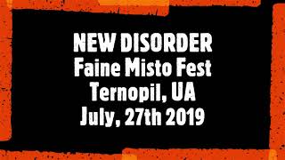 NEW DISORDER LIVE AT FAINE MISTO FEST 2019