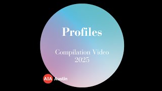 AIA Austin WiA Profiles Compilation 2025
