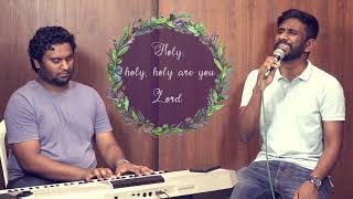 Holy Holy Holy are you Lord | தூயரே தூயரே | Create in Me a Clean Heart | Worship Medley