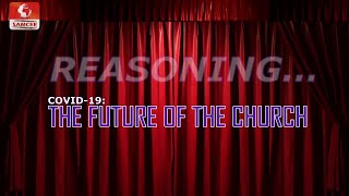 THE FUTURE...AFTER COVID-19 |WHAT THE CHURCH WILL LOOK LIKE |REV'D JOHN DE-BELOVED| SAM EZEANOLUE