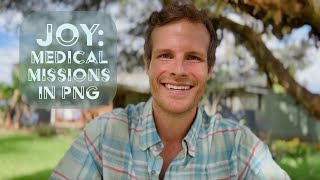 Joy: Stories of Medical Missions in Papua New Guinea