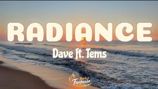 Dave ft. Tems - Radiance (Lyrics)