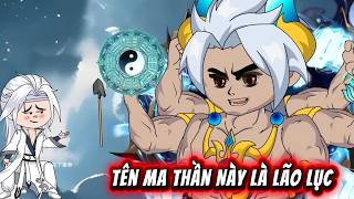 【Full Version】 Tên Ma Thần Này Là Lão Lục - Hải Anh Vietsub