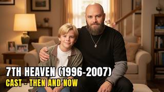 7th Heaven Cast: Then vs Now (1996 - 2026) | From Family Values to Hollywood Legends