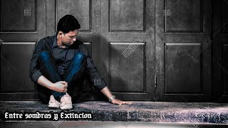 ENTRE SUEÑOS E ILUSIONES Entre sombras y Extincion