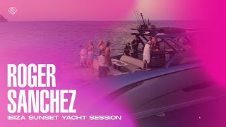 Roger Sanchez - Ibiza Sunset Yacht Session
