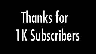 Thanks for 1K Subscribers