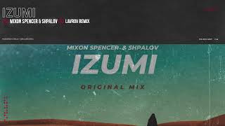 Mixon Spencer & Shpalov - Izumi (Lavrov Remix)