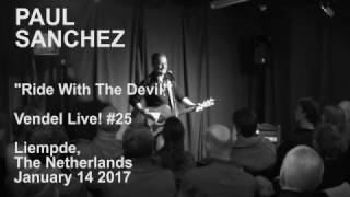 Paul Sanchez - Ride With The Devil (Live) - The Netherlands 2017