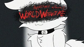 Burger King - WORLD WITHOUT ME [FULL ALBUM]