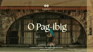 O Pag-ibig (Vertical Lyric Video) - A Demo Track by GumBeats