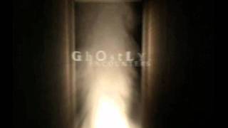Ghostly Encounters