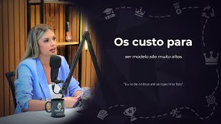 Os custos para ser modelo são muito altos - Cortes Podcast Akedah
