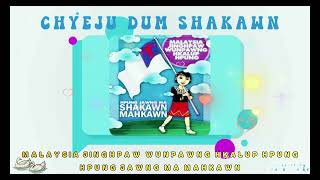 (08) CHYEJU DUM SHAKAWN (KACHIN SUNDAY SCHOOL SONGS)