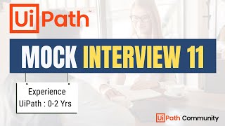 🔴 11. UiPath Mock Interview | 0 -2 Yrs | LIVE | UiPath Interview Questions and Answers | Beginners