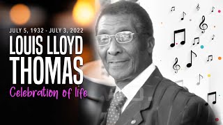 Celebration of Life | Louis Lloyd Thomas