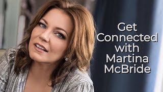 Get Connected with Martina McBride