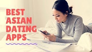 Best Asian Dating Apps: Review on Brilic, Zoosk, Pairs & more...