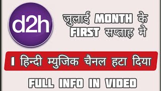 D2h removed 1 hindi music channel in 1st week of July 2020