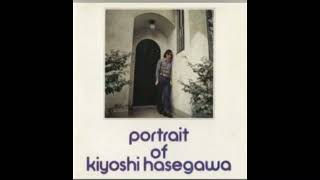 kiyoshi hasegawa - tomei na hitotoki wo 長谷川きよし - 透明なひとときを