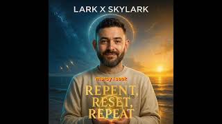Press Reset (Power Play) | Official Lyrics | Lark x Skylark | Repent, Reset, Repeat