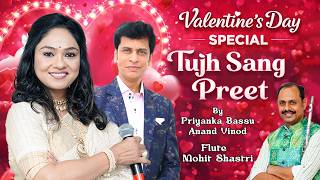 Tujh Sang Preet | Anand Vinod | Mohit Shastri | Priyanka Basu