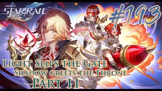 The missing Coreflame [Light Slips the Gate Shadow greets the Throne Part 11]- Honkai Star Rail #193