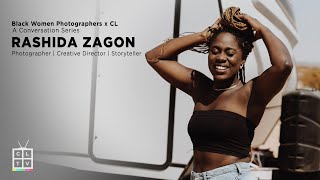 Rashida Zagon - Black Women Photographers x CL: A Conversation Series