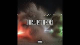 Outro: Just The Start