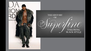 The History of Superfine  Tailoring Black Style