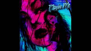 Trevor Something - Playin' Me