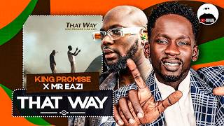 King Promise x Mr Eazi - That Way || BREAKDOWN