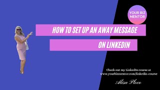Set up an away message on LinkedIn in 2021 - LinkedIn Secret Tips 2021 - LinkedIn Success