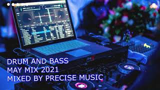 DRUM AND BASS MAY MIX 2021 MIXED BY PRECISE MUSIC