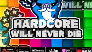 Hardcore Will Never Die Episode 533