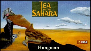 TEA IN THE SAHARA - Hangman