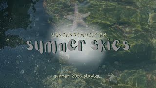 SUMMER SKIES | chill, vacation, good vibes | playlist | Underdog Music