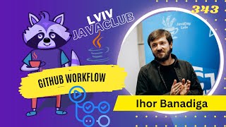 Lviv JavaClub [Event 343] GitHub workflow by Ihor Banadiga