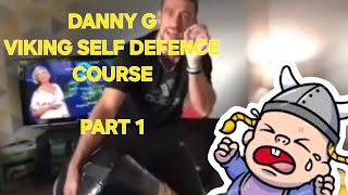 Danny G - Viking Self Defence Course [Lesson 1]