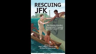 Alan Elliott: Rescuing JFK: How Solomon Islanders Rescued Kennedy.  © 2022 The Sixth Floor Museum