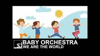 Baby Orchestra - We Are The World