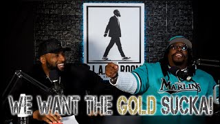 The B.L.A.C.C. Room Experience #15 - WE WANT THE GOLD SUCKA!! #podcast #show