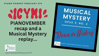 PIANOVEMBER Recap plus Musical Mystery "Down in History"