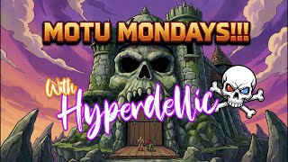 MOTU MONDAYS!!! - Sketchbook Spikor & Sy-Klone - Hyperdellic is live! - 02/23/2026