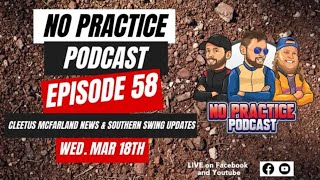 No Practice Podcast Episode 58: Cleetus McFarland News & Southern Swing Updates